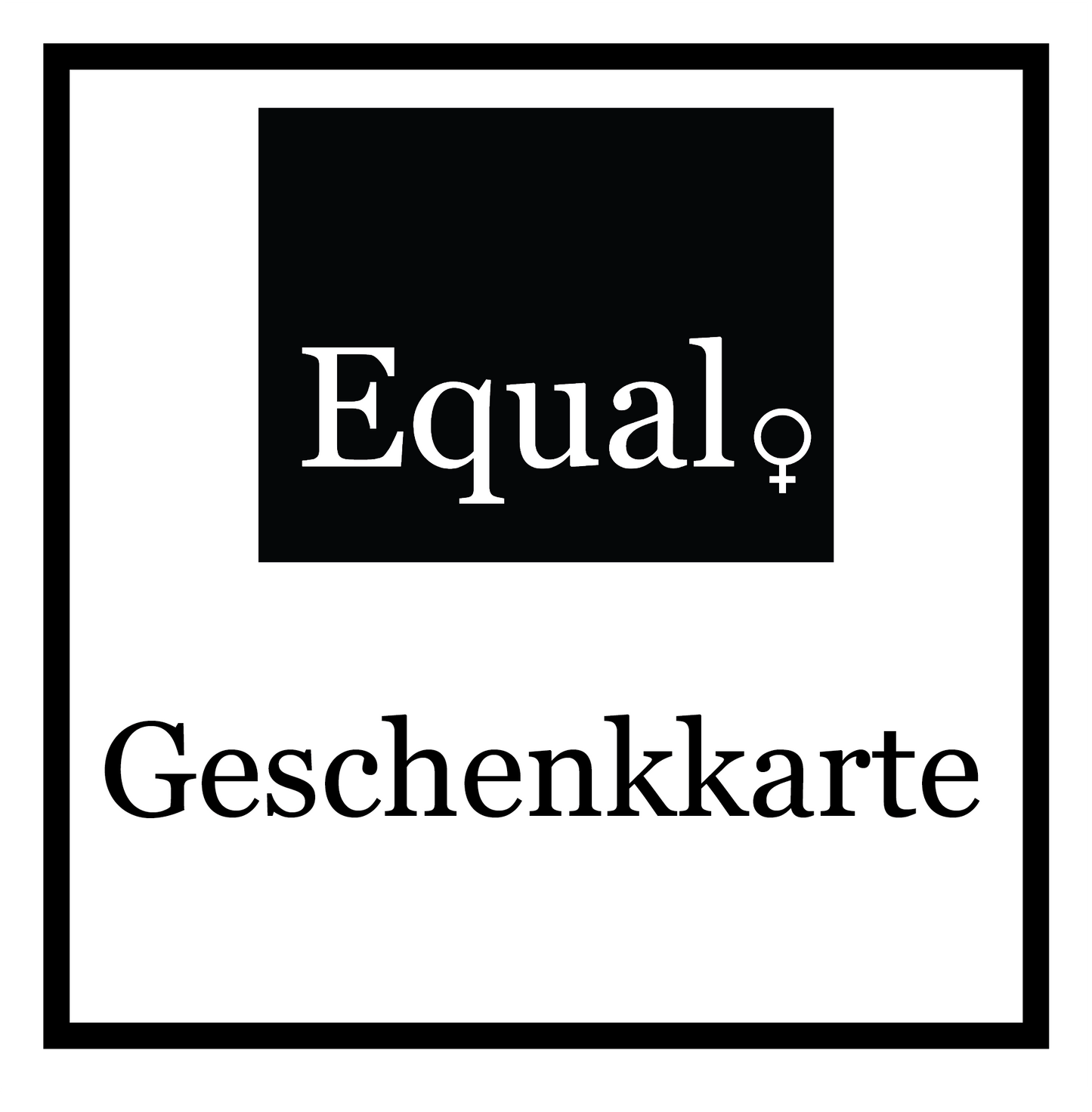 Equal Geschenkkarte